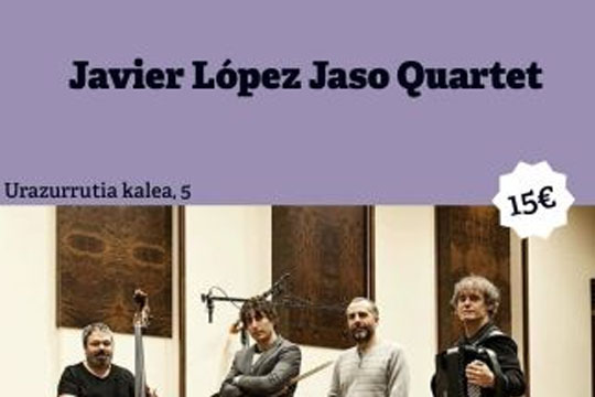 JAVIER LOPEZ JASO Quartet